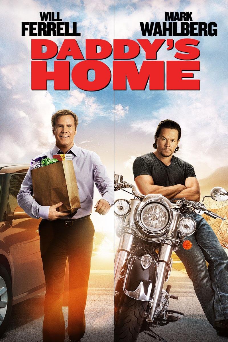 Daddy's Home - WATCH IT ON 4K ULTRA HD, BLU-RAY, DVD & DIGITAL
